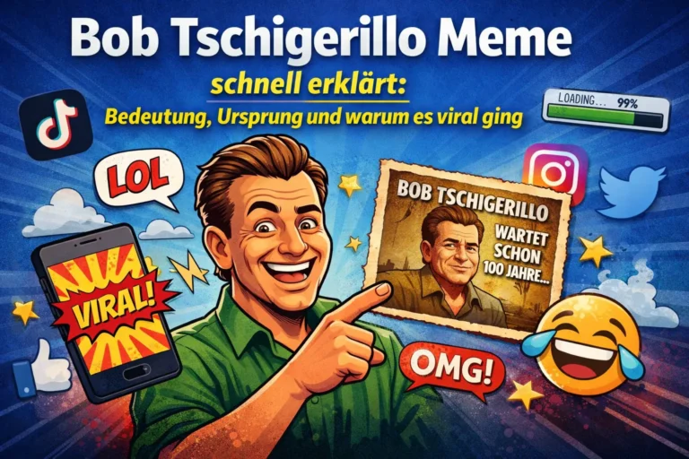 Bob Tschigerillo Meme schnell erklärt – Bedeutung, Ursprung und warum das virale Internet Meme auf Social Media so populär wurde